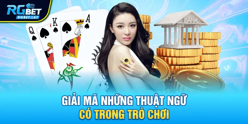 Giải mã những thuật ngữ có trong trò chơi 